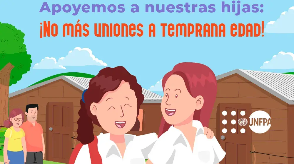 UNFPA Nicaragua presenta campaña digital titulada Apoyemos a nuestras hijas: ¡No más uniones a temprana edad!