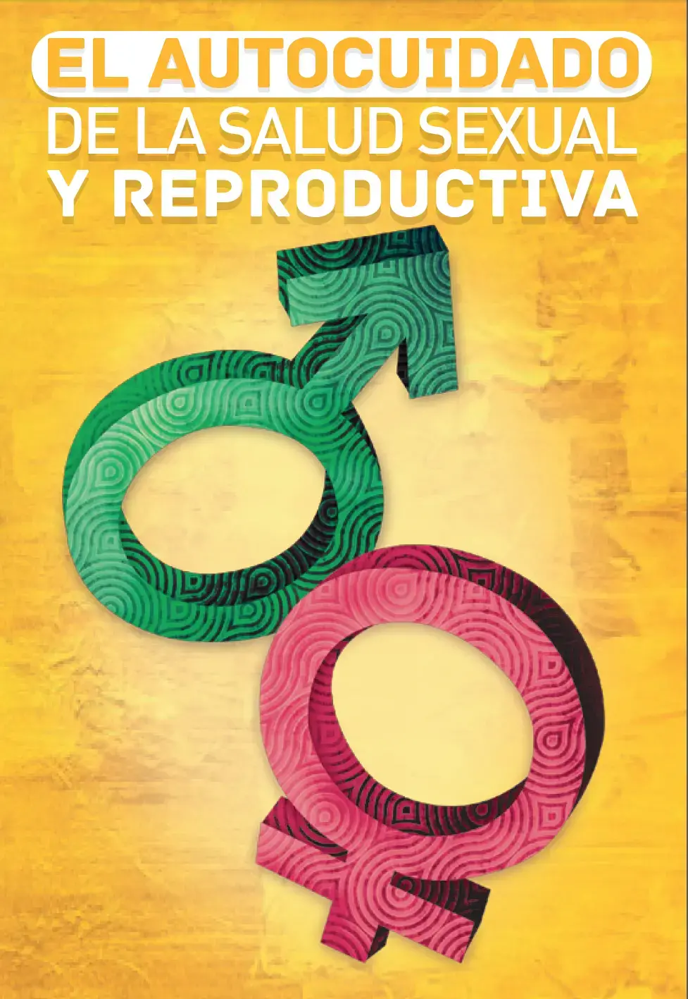 El Autocuidado de la Salud Sexual y Reproductiva