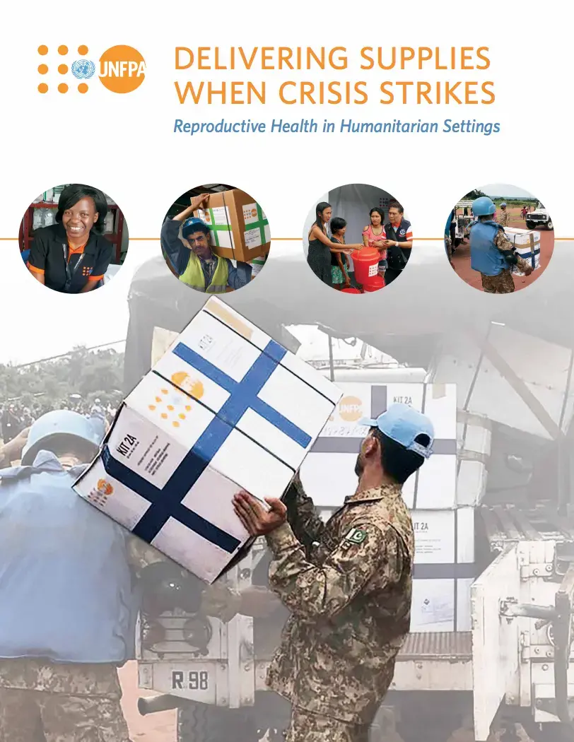 Delivering Supplies When Crisis Strikes.  Reproductive Health in Humanitarian Settings