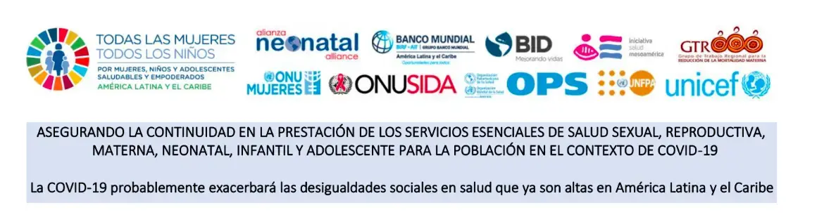 Asegurando la continuidad en la prestación de los servicios esenciales de salud sexual, reproductiva, materna, neonatal, infantil y adolescente para la población en el contexto de COVID-19.