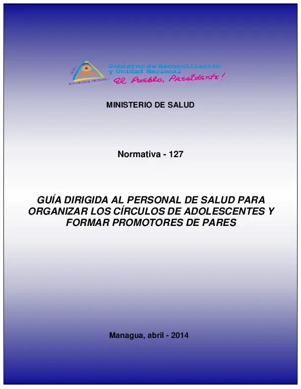 Normativa 127: Guía dirigida al personal de salud para organizr los círculos de adolescentes y formar promotores de pares.