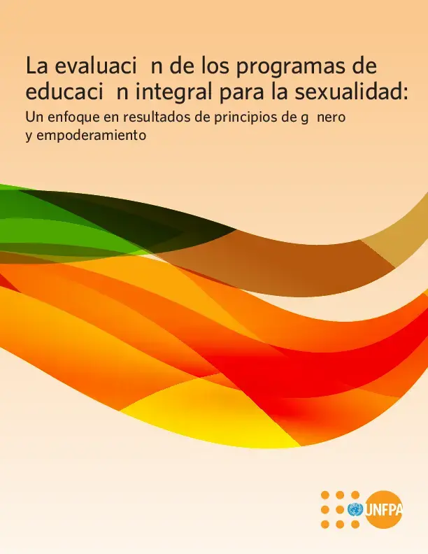 La evaluación de los programas de educación integral de la sexualidad: un enfoque de resultados de principios de género y empoderamiento