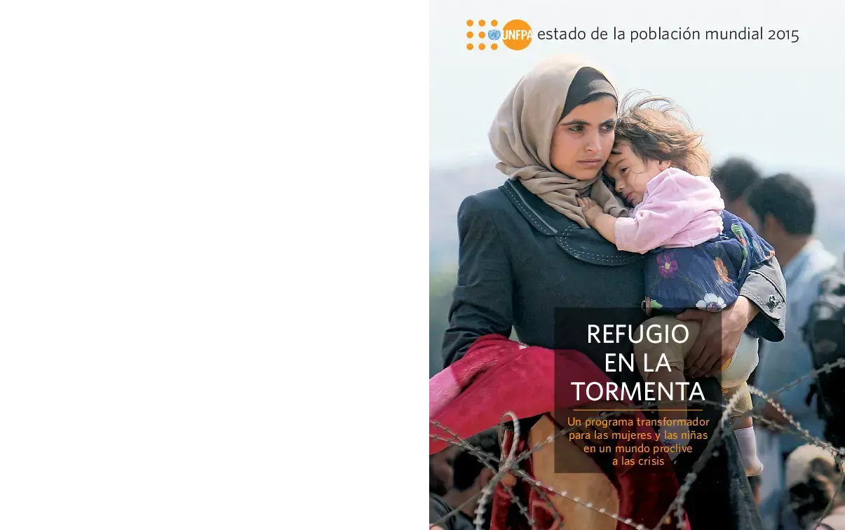 Estado de la Población Mundial 2015. Un refugio en la tormenta. Un programa transformador para las mujeres y las niñas en un mundo proclive a las crisis