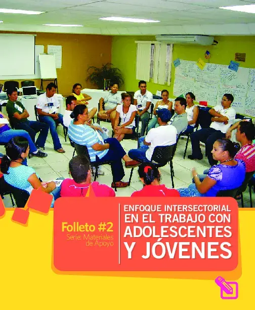 Enfoque intersectorial en el trabajo con adolescentes y jóvenes. Folleto 2, Materiales de Apoyo