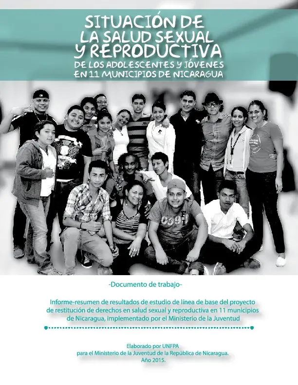 Situación de la Salud Sexual y Reproductiva de los adolescentes y jóvenes en once municipios de Nicaragua.