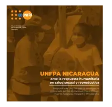 UNFPA Nicaragua ante la respuesta humanitaria en salud sexual y reproductiva